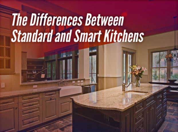 The Differences Between Standard and Smart Kitchens