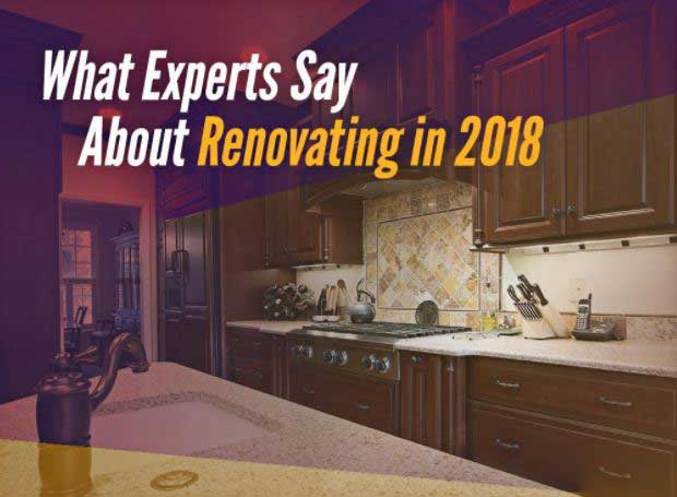 What Experts Say About Renovating in 2018